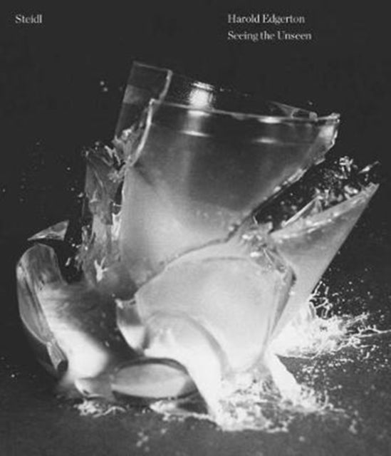Book cover of: Harold Edgerton: Seeing the Unseen. By: Harold E. Edgerton