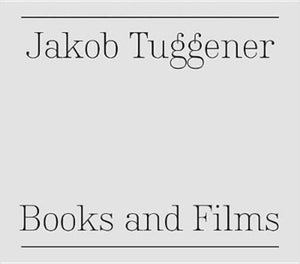 Jakob Tuggener: Books and Films
