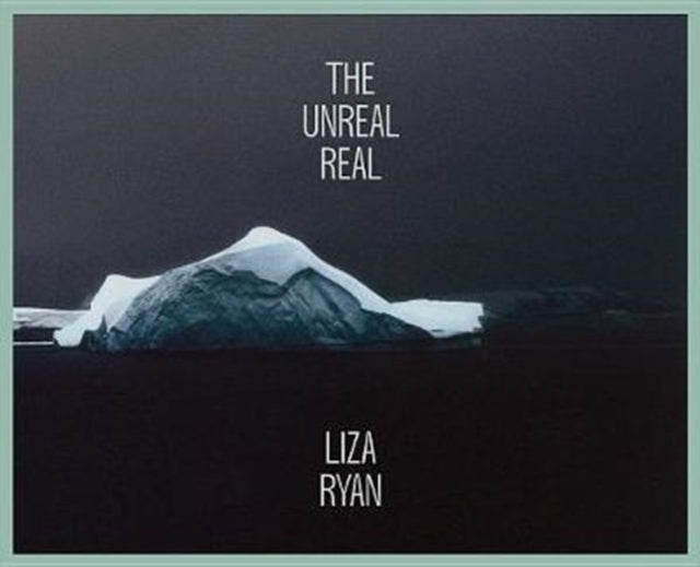 Book cover of: Liza Ryan: The Unreal Real. By: Manfred Heiting