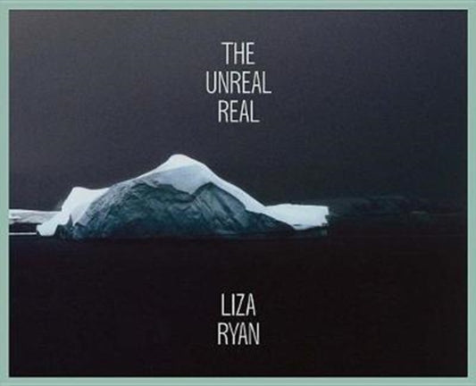 Book cover of: Liza Ryan: The Unreal Real. By: Manfred Heiting