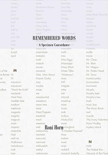 Book cover of: Roni Horn: Remembered Words. By: Roni Horn