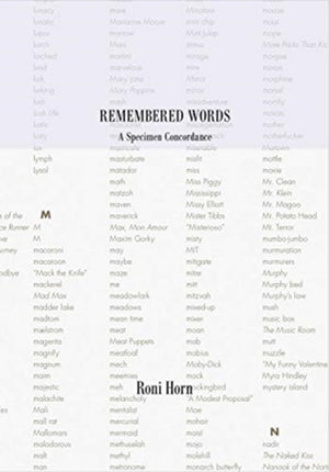 Roni Horn: Remembered Words