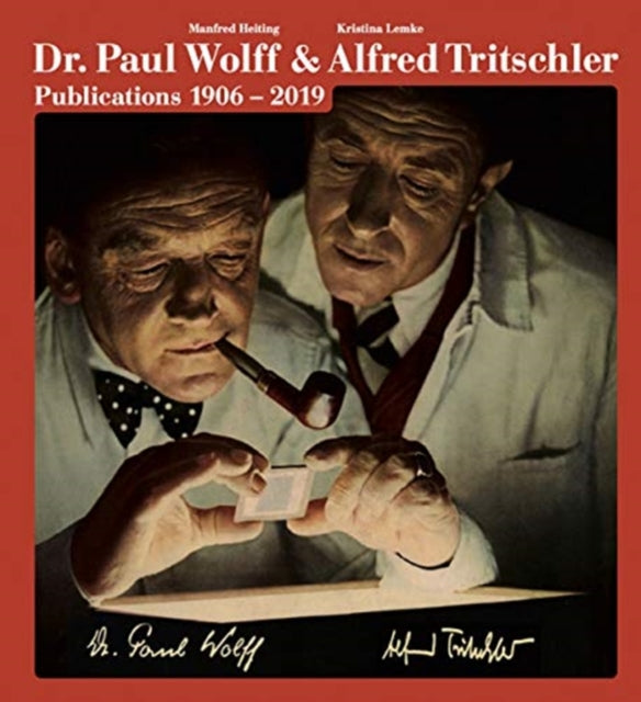 Book cover of: Dr. Paul Wolff & Alfred Tritschler. The Printed Images 1906 - 2019. By: Manfred Heiting
