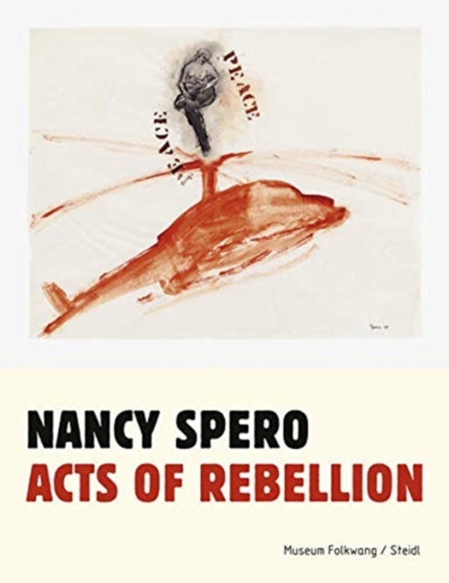 Book cover of: Nancy Spero: Acts of Rebellion. By: Nancy Spero