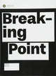 Book cover of: Breaking Point. By: Germany) Triennale der Photographie (7th 2018 Hamburg