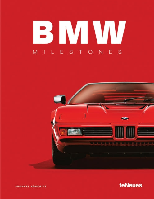 Book cover of: BMW Milestones. By: Michael Kockritz