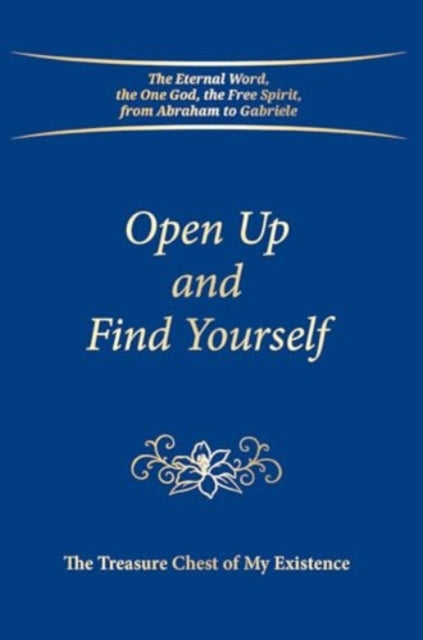 Book cover of: Open Up and Find Yourself