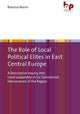 Book cover of: Role of Local Political Elites in East Central Europe. By: Roxana Marin