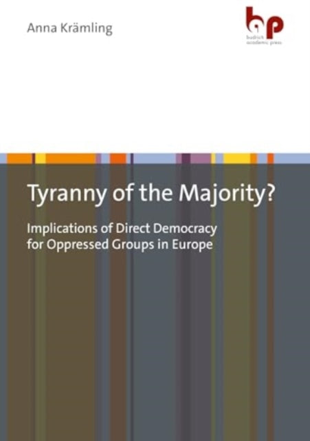 Book cover of: Tyranny of the Majority?. By: Anna Kramling