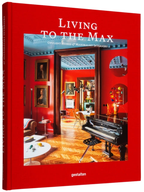 Book cover of: Living to the Max. By: GESTALTEN (ED)