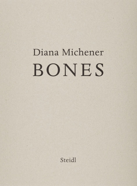 Book cover of: Diana Michener: Bones. By: Diana Michener