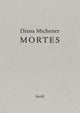 Book cover of: Diana Michener: Mortes. By: Diana Michener