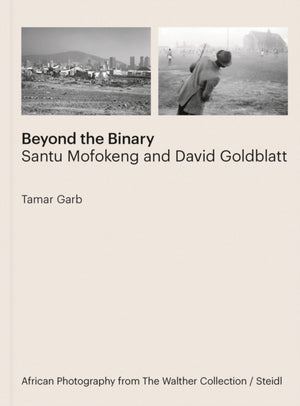 Tamar Garb: Beyond the Binary, Santu Mofokeng and David Goldblatt African Photography from The Walther Collection