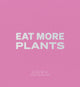 Book cover of: Daniel Humm: Eat More Plants. A Chef’s Journal. By: Daniel Humm