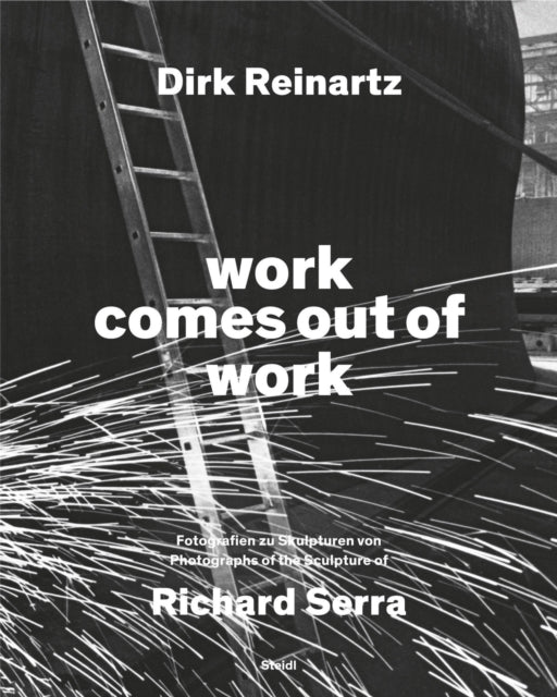 Book cover of: Dirk Reinartz: work comes out of work (Bilingual edition). By: Dirk Reinartz