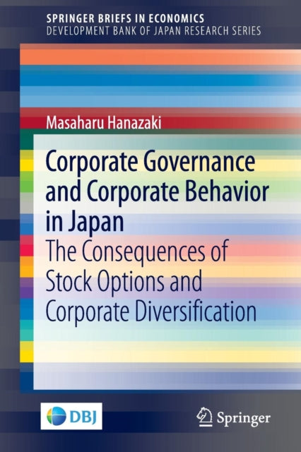 Book cover of: Corporate Governance and Corporate Behavior in Japan. By: Masaharu Hanazaki