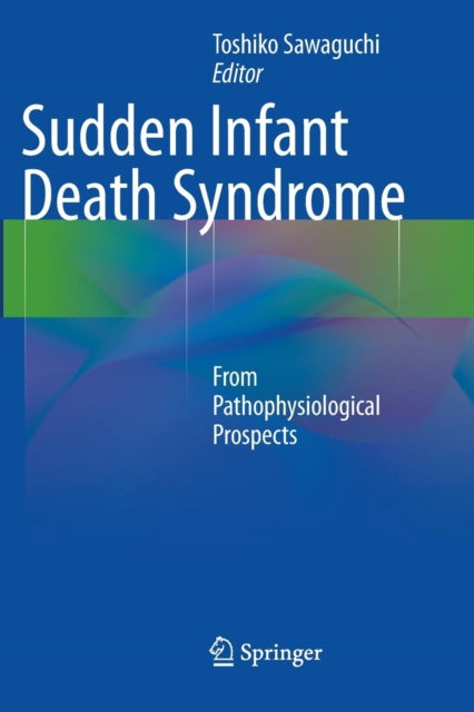 Book cover of: Sudden Infant Death Syndrome. By: Toshiko Sawaguchi