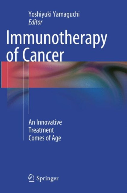 Book cover of: Immunotherapy of Cancer. By: Yoshiyuki Yamaguchi