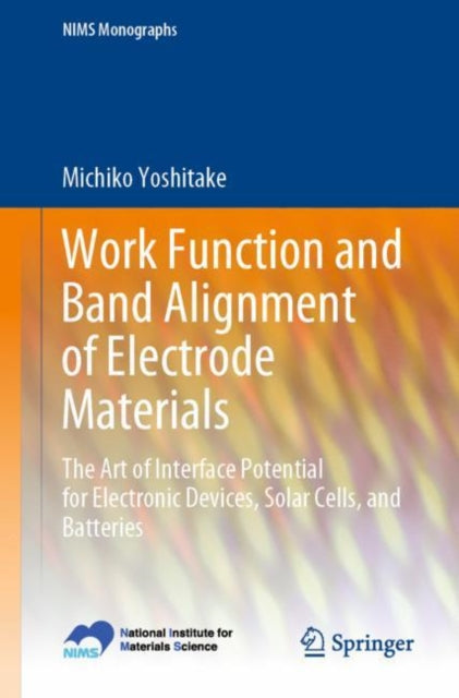 Book cover of: Work Function and Band Alignment of Electrode Materials. By: Michiko Yoshitake