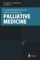 Book cover of: Current Perspectives and Future Directions in Palliative Medicine. By: Kenji Eguchi