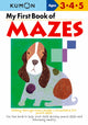 Book cover of: Kumon My First Book of Mazes
