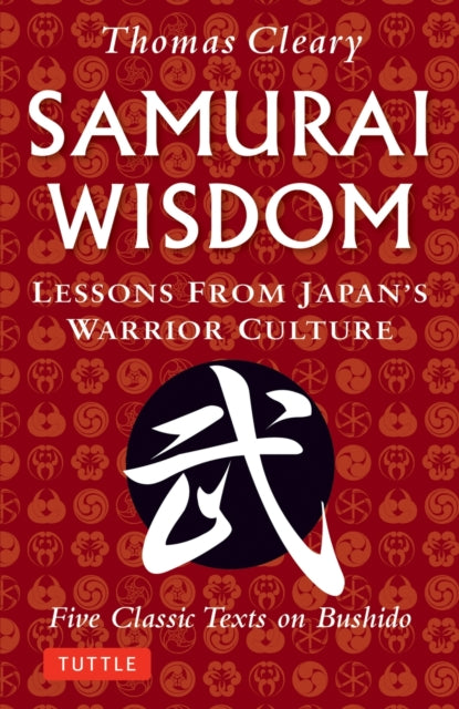 Book cover of: Samurai Wisdom. By: Thomas Cleary