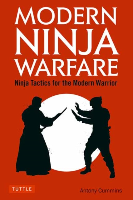 Book cover of: Modern Ninja Warfare. By: Antony Cummins