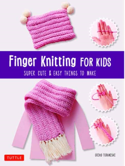 Book cover of: Finger Knitting for Kids. By: Eriko Teranishi