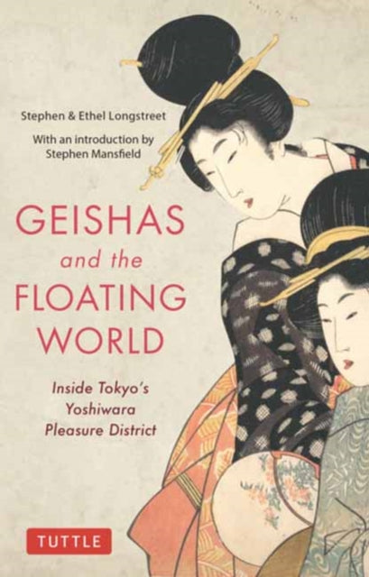 Book cover of: Geishas and the Floating World. By: Stephen Longstreet