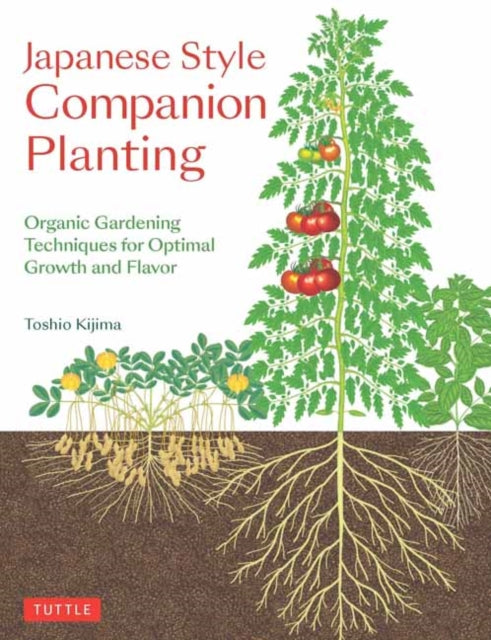 Book cover of: Japanese Style Companion Planting. By: Toshio Kijima