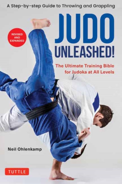 Book cover of: Judo Unleashed!. By: Neil Ohlenkamp