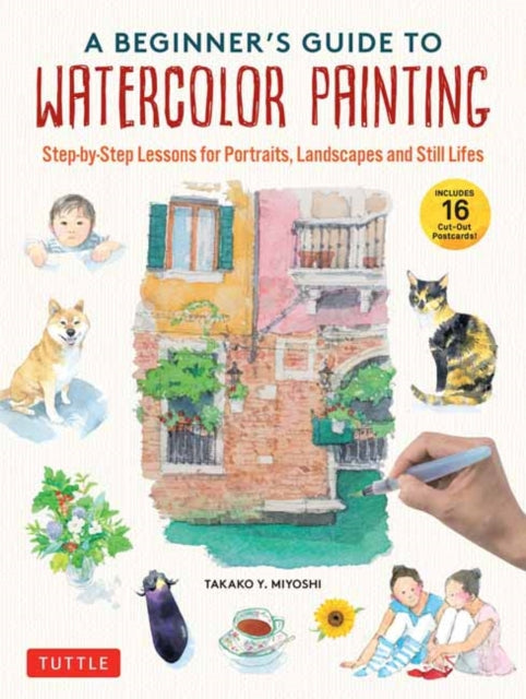 Book cover of: Beginner's Guide to Watercolor Painting. By: Takako Miyoshi