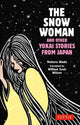 Book cover of: Snow Woman and Other Yokai Stories from Japan. By: Noboru Wada