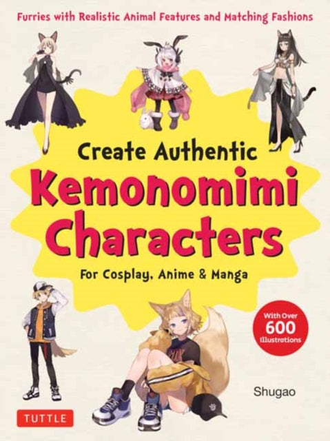 Book cover of: Create Kemonomimi Characters for Cosplay, Anime & Manga. By: Shugao