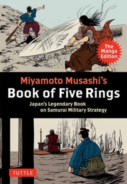 Book cover of: Miyamoto Musashi's Book of Five Rings: The Manga Edition. By: Miyamoto Musashi