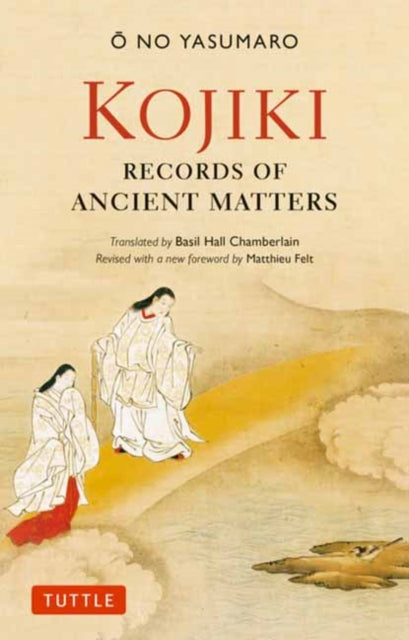 Book cover of: Kojiki: Fully Revised Edition