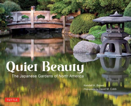 Book cover of: Quiet Beauty. By: Kendall H. Brown