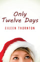 Book cover of: Only Twelve Days