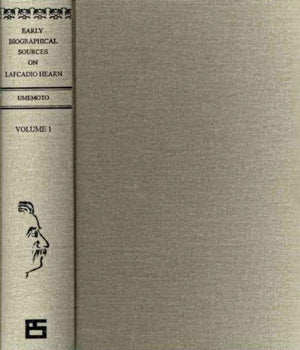 Early Biographical Sources on Lafcadio Hearn