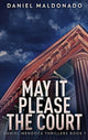 Book cover of: May It Please The Court