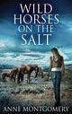 Book cover of: Wild Horses On The Salt
