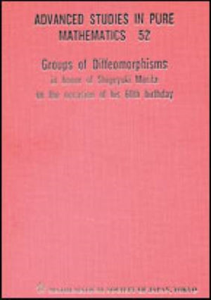 Groups Of Diffeomorphisms: In Honor Of Shigeyuki Morita On The Occasion Of His 60th Birthday