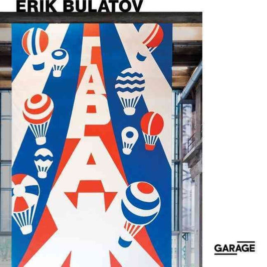 Book cover of: Erik Bulatov: Come to Garage!. By: Erik Bulatov