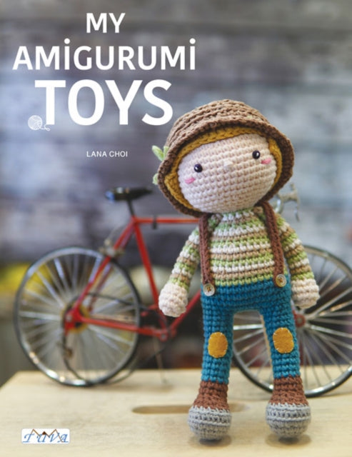 Book cover of: My Amigurumi Toys. By: Lana Choi