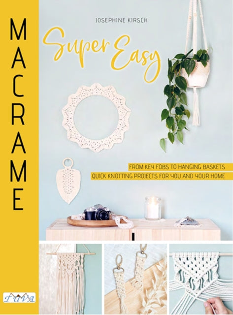 Book cover of: Macrame Super Easy. By: Josephine Kirsch