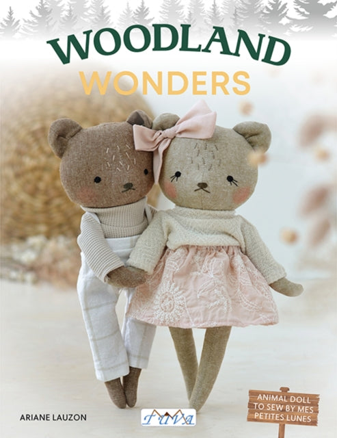 Woodland Wonders, Animal Doll to Sew by Mes Petites Lunes 9786057834904 Ariane Lauzon