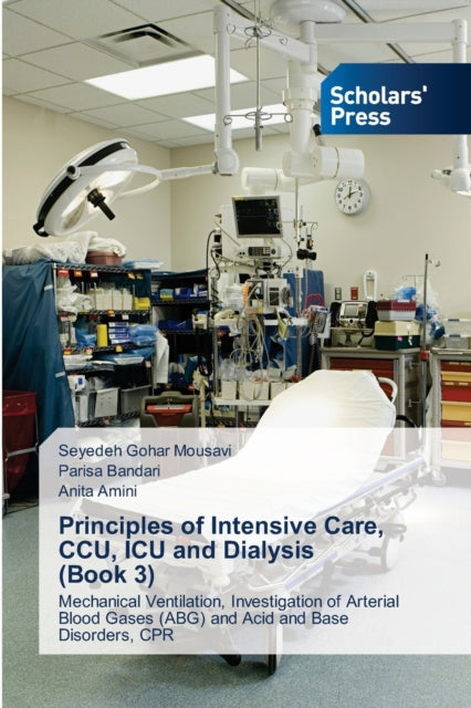 Book cover of: Principles of Intensive Care, CCU, ICU and Dialysis (Book 3)