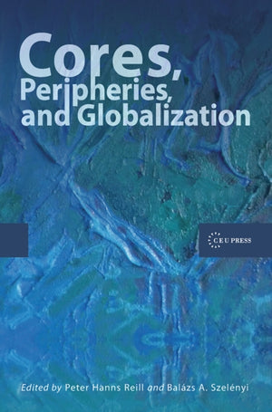 Cores, Peripheries, and Globalization