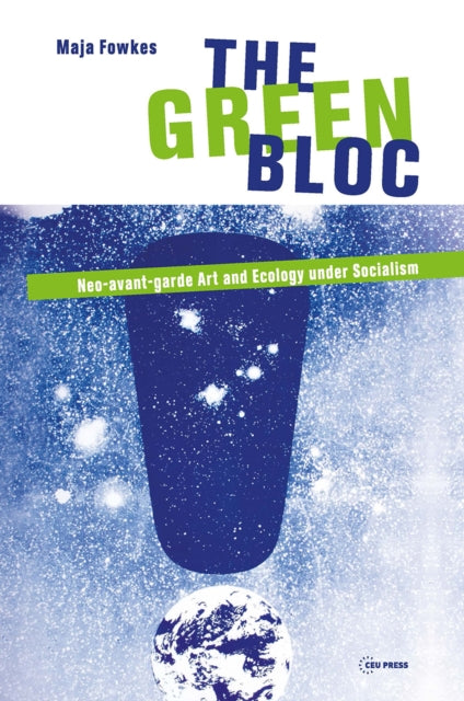 Book cover of: Green Bloc. By: Fowkes