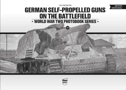 Book cover of: German Self-Propelled Guns on the Battlefield. By: Jon Feenstra